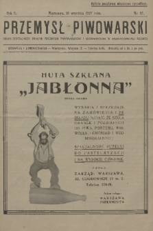 Przemysł Piwowarski : organ Centralnego Związku Przemysłu Piwowarskiego i Słodowniczego w Rzeczypospolitej Polskiej. R.5, 1927, № 37