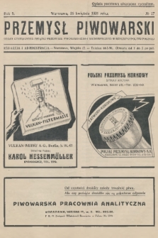Przemysł Piwowarski : organ Centralnego Związku Przemysłu Piwowarskiego i Słodowniczego w Rzeczypospolitej Polskiej. R.9, 1931, № 17