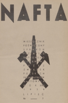 Nafta : miesięcznik poświęcony sprawom przemysłu naftowego wydawany przez Związek Polskich Przemysłowców Naftowych. R.18, 1939, Zeszyt 7
