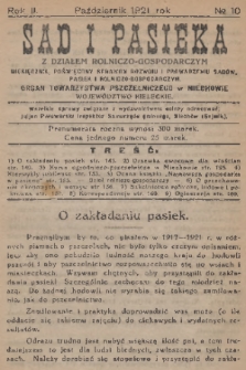 Sad i Pasieka : z działem rolniczo-gospodarczym : miesięcznik, poświęcony sprawom rozwoju i prowadzeniu sadów, pasiek i rolniczo-gospodarczym : organ Towarzystwa Pszczelniczego w Miechowie województwo kieleckie. R.2, 1921, № 10