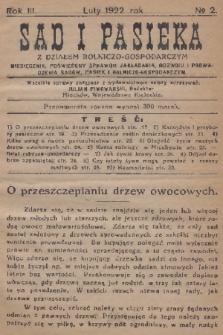 Sad i Pasieka : z działem rolniczo-gospodarczym : miesięcznik, poświęcony sprawom zakładania, rozwoju i prowadzeniu sadów, pasiek i rolniczo-gospodarczym. R.3, 1922, № 2