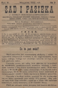 Sad i Pasieka : z działem rolniczo-gospodarczym : miesięcznik, poświęcony sprawom zakładania, rozwoju i prowadzeniu sadów, pasiek i rolniczo-gospodarczym. R.3, 1922, № 9