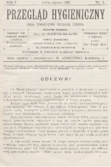Przegląd Hygieniczny : organ Towarzystwa Przyjaciół Zdrowia. R.1, 1902, nr 1