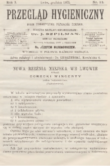 Przegląd Hygieniczny : organ Towarzystwa Przyjaciół Zdrowia. R.1, 1902, nr 12