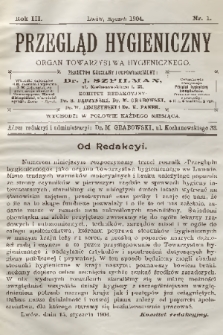 Przegląd Hygieniczny : organ Towarzystwa Hygienicznego. R.3, 1904, nr 1