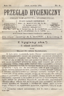 Przegląd Hygieniczny : organ Towarzystwa Hygienicznego. R.3, 1904, nr 6