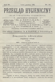 Przegląd Hygieniczny : organ Towarzystwa Hygienicznego. R.4, 1905, nr 12