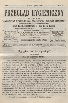 Przegląd Hygieniczny : organ Towarzystwa Hygienicznego i Towarzystwa „Ochrona Młodzieży”. R.5, 1906, nr 7