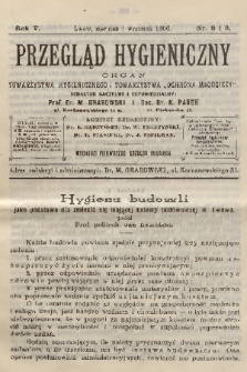 Przegląd Hygieniczny : organ Towarzystwa Hygienicznego i Towarzystwa „Ochrona Młodzieży”. R.5, 1906, nr 8-9
