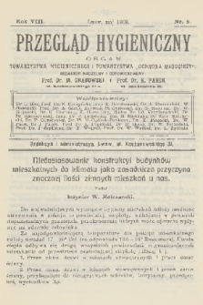 Przegląd Hygieniczny : organ Towarzystwa Hygienicznego i Towarzystwa „Ochrona Młodzieży”. R.8, 1909, nr 5