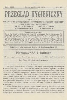 Przegląd Hygieniczny : organ Towarzystwa Hygienicznego i Towarzystwa „Ochrona Młodzieży”. R.8, 1909, nr 10