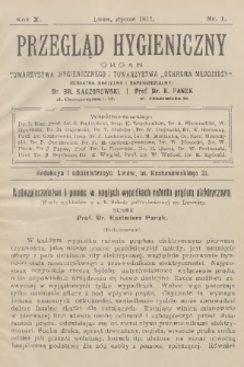 Przegląd Hygieniczny : organ Towarzystwa Hygienicznego i Towarzystwa „Ochrona Młodzieży”. R.10, 1911, nr 1