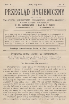 Przegląd Hygieniczny : organ Towarzystwa Hygienicznego i Towarzystwa „Ochrona Młodzieży”. R.10, 1911, nr 2