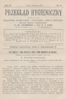 Przegląd Hygieniczny : organ Towarzystwa Hygienicznego i Towarzystwa „Ochrona Młodzieży”. R.10, 1911, nr 9