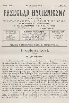 Przegląd Hygieniczny : organ Towarzystwa Hygienicznego. R.12, 1913, nr 7