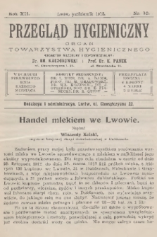 Przegląd Hygieniczny : organ Towarzystwa Hygienicznego. R.12, 1913, nr 10