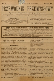 Przewodnik Przemysłowy : organ Towarzystwa zachęty przemysłu krajowego i krajowego Związku przemysłowego. R.7, 1902, nr 8