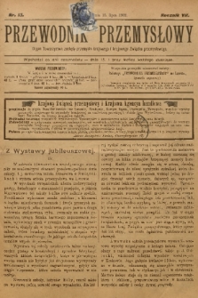 Przewodnik Przemysłowy : organ Towarzystwa zachęty przemysłu krajowego i krajowego Związku przemysłowego. R.7, 1902, nr 13