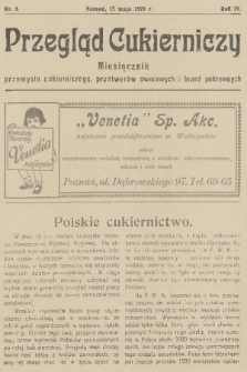 Przegląd Cukierniczy : miesięcznik przemysłu cukierniczego, przetworów owocowych i branż pokrewnych. R.4, 1929, nr 5