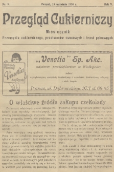 Przegląd Cukierniczy : miesięcznik przemysłu cukierniczego, przetworów owocowych i branż pokrewnych. R.5, 1930, nr 9