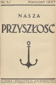 Nasza Przyszłość. 1937, Tom 51