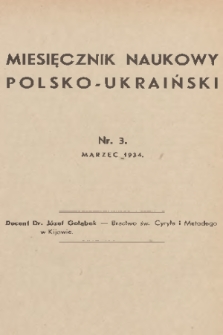 Miesięcznik Naukowy Polsko-Ukraiński : dodatek [do mies. Nasza Przyszłość]. 1934, nr 3