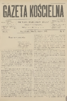 Gazeta Kościelna : pismo poświęcone sprawom kościelnym i społecznym : organ duchowieństwa. R.1, 1893, nr 9