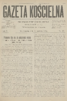 Gazeta Kościelna : pismo poświęcone sprawom kościelnym i społecznym : organ duchowieństwa. R.1, 1893, nr 19