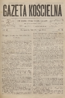 Gazeta Kościelna : pismo poświęcone sprawom kościelnym i społecznym : organ duchowieństwa. R.2, 1894, nr 22