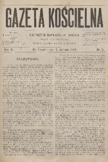 Gazeta Kościelna : pismo poświęcone sprawom kościelnym i społecznym : organ duchowieństwa. R.2, 1894, nr 31