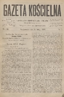 Gazeta Kościelna : pismo poświęcone sprawom kościelnym i społecznym : organ duchowieństwa. R.3, 1895, nr 7