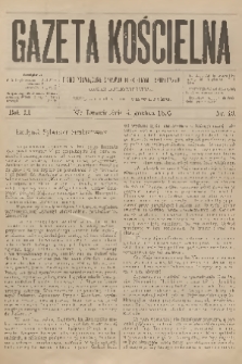 Gazeta Kościelna : pismo poświęcone sprawom kościelnym i społecznym : organ duchowieństwa. R.3, 1895, nr 49