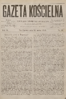 Gazeta Kościelna : pismo poświęcone sprawom kościelnym i społecznym : organ duchowieństwa. R.4, 1896, nr 12