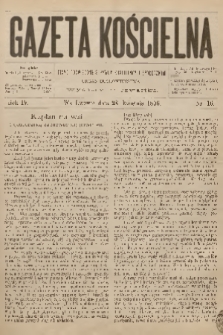 Gazeta Kościelna : pismo poświęcone sprawom kościelnym i społecznym : organ duchowieństwa. R.4, 1896, nr 16