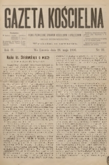 Gazeta Kościelna : pismo poświęcone sprawom kościelnym i społecznym : organ duchowieństwa. R.4, 1896, nr 21