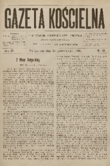 Gazeta Kościelna : pismo poświęcone sprawom kościelnym i społecznym : organ duchowieństwa. R.4, 1896, nr 41