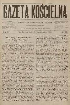Gazeta Kościelna : pismo poświęcone sprawom kościelnym i społecznym : organ duchowieństwa. R.4, 1896, nr 43