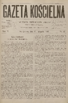 Gazeta Kościelna : pismo poświęcone sprawom kościelnym i społecznym : organ duchowieństwa. R.4, 1896, nr 46