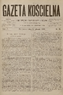 Gazeta Kościelna : pismo poświęcone sprawom kościelnym i społecznym : organ duchowieństwa. R.4, 1896, nr 49