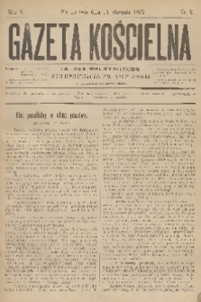 Gazeta Kościelna : pismo poświęcone sprawom kościelnym i społecznym : organ Towarzystwa Wzajemnej Pomocy Kapłanów. R.5, 1897, nr 2