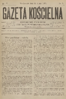 Gazeta Kościelna : pismo poświęcone sprawom kościelnym i społecznym : organ Towarzystwa Wzajemnej Pomocy Kapłanów. R.5, 1897, nr 6