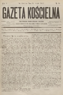 Gazeta Kościelna : pismo poświęcone sprawom kościelnym i społecznym : organ Towarzystwa Wzajemnej Pomocy Kapłanów. R.5, 1897, nr 10