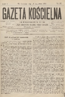 Gazeta Kościelna : pismo poświęcone sprawom kościelnym i społecznym : organ Towarzystwa Wzajemnej Pomocy Kapłanów. R.5, 1897, nr 37