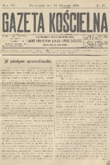 Gazeta Kościelna : pismo poświęcone sprawom kościelnym i społecznym : organ Towarzystwa Wzajem. Pomocy Kapłanów. R.7, 1899, nr 47