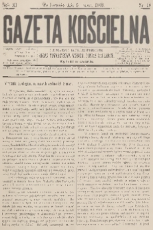 Gazeta Kościelna : pismo poświęcone sprawom kościelnym i społecznym : organ Towarzystwa Wzajem. Pomocy Kapłanów. R.11, 1903, nr 10