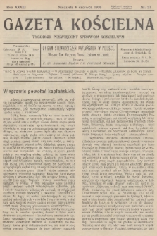 Gazeta Kościelna : tygodnik poświęcony sprawom kościelnym : organ stowarzyszeń kapłańskich w Polsce. R.33, 1926, nr 23