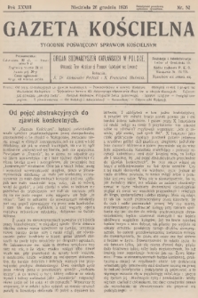 Gazeta Kościelna : tygodnik poświęcony sprawom kościelnym : organ stowarzyszeń kapłańskich w Polsce. R.33, 1926, nr 52