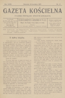 Gazeta Kościelna : tygodnik poświęcony sprawom kościelnym : organ stowarzyszeń kapłańskich w Polsce. R.32, 1925, nr 11