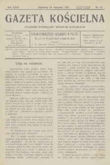 Gazeta Kościelna : tygodnik poświęcony sprawom kościelnym : organ stowarzyszeń kapłańskich w Polsce. R.32, 1925, nr 43