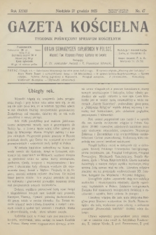 Gazeta Kościelna : tygodnik poświęcony sprawom kościelnym : organ stowarzyszeń kapłańskich w Polsce. R.32, 1925, nr 47